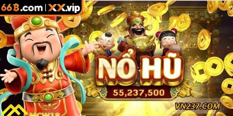 Luật chơi nổ hũ thần tài