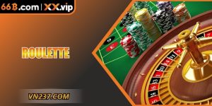 Roulette – Nơi Từng Cú Quay Có Thể Thay Đổi Vận Mệnh